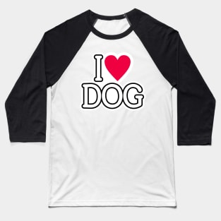 I Love Dog Baseball T-Shirt